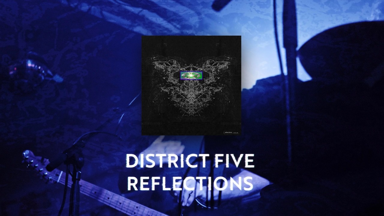 District Five – Reflections