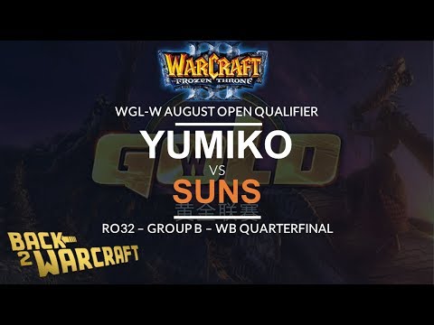 [WC3] WGL:W 2019 - August Open Ro32: [HU] Yumiko vs. Suns [NE] (Grp B - WB QF)