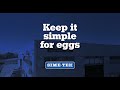 SIME-TEK: Keep it simple for eggs