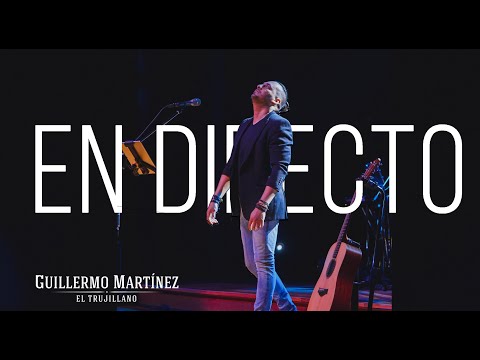 Guillermo Martínez (El Trujillano) - En Directo