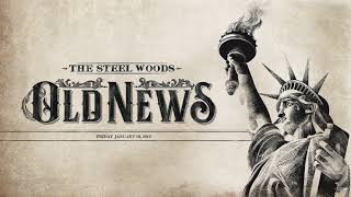 The Steel Woods - Old News video