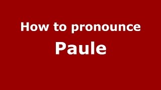 How to pronounce Paule
