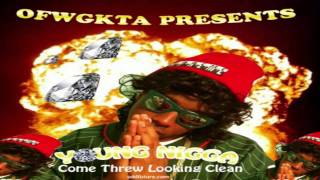 Tyler The Creator ( Aka Young Nigga )  - Come Threw Looking Clean