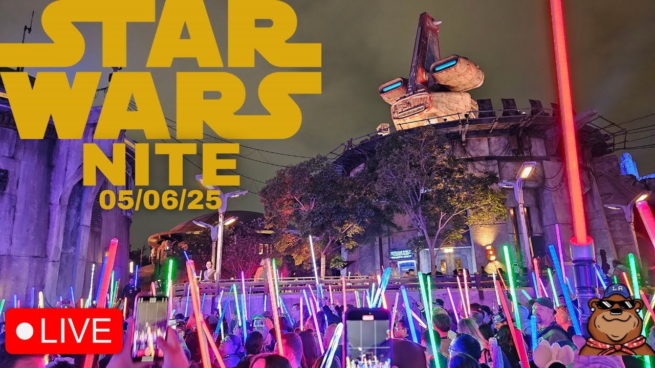 🔴 Live: Final Star Wars Nite Stream at Disneyland - After Dark Event 05/06/25