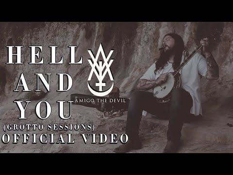 Amigo the Devil - Hell and You (Grotto Sessions)