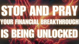 Stop and Pray — Your Financial Breakthrough Is Being Unlocked