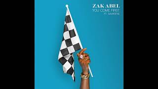 (MUSIC) You Come First (Feat. Saweetie) - Zak Abel