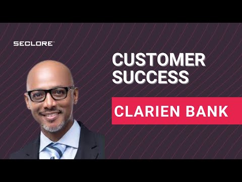 Clarien Bank- Customer Success Story - (Derick Burton - Head of Information Security & Cyber Risk Management)