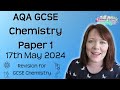 The Whole of AQA GCSE Chemistry Paper 1 | 22nd May 2023