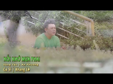 Nỗi Nhớ Mưa Phai || đêm nay một mình , ngồi đếm tiếng mưa rơi ,  Khang Lê