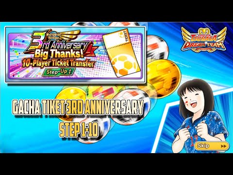 [Gacha] 10 Tickets 3rd Anniversary Global Release - Captain Tsubasa Dream Team