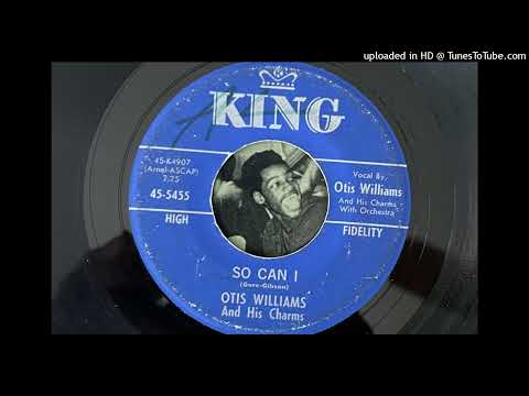 Otis Williams and His Charms - So Can I (King) 1961