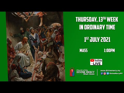 Mass - Thursday, 13th Week in Ordinary Time | Church of the Divine Mercy, Shah Alam