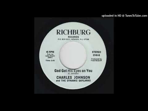 Rare Gospel Soul 45 Charles Johnson & The Dynamic Gaylarks - God Got His Eyes On You