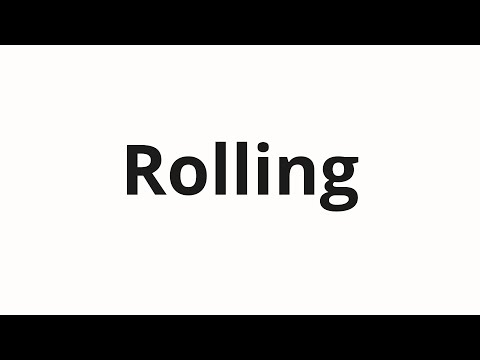 How to pronounce Rolling