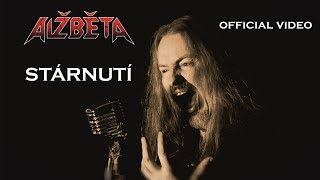 Video Alžběta - Stárnutí (official video)
