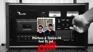 Morfuco & Tonico 70 feat Dj Jad - One
