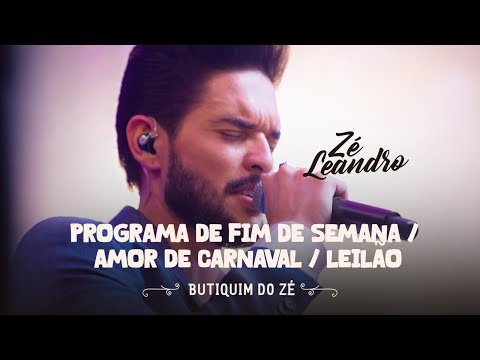 Zé Leandro - Programa De Fim De Semana / Amor de Carnaval / Leilão [Butiquim do Zé]