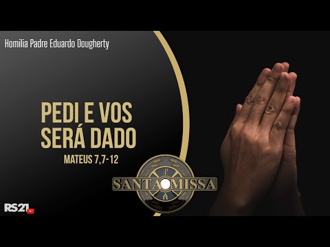 Homilia Diária | Pedi e vos será dado | @RedeSeculo21 | 02/03/2023