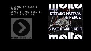 Stefano Mattara, Peruz - Shake It And Like It