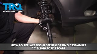 How to Replace Front Strut & Spring Assemblies 2013-2019 Ford Escape
