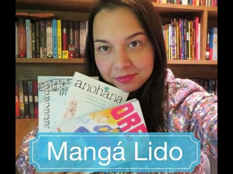 Mang Lido  | Ore Monogatari |  AnoHana  | Arakawa under the Bridge | Blog Leitura Mania