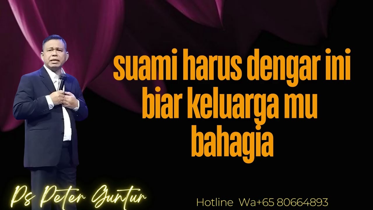 SUAMI HARUS DENGAR INI BIAR KELUARGAMU BAHAGIA -  PETER GUNTUR
