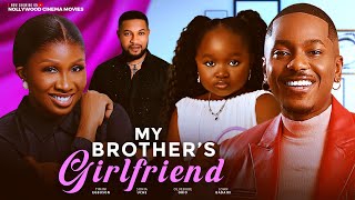 MY BROTHER'S GIRLFRIEND - Oluebube Obio, Sonia Uche, Timini Egbuson, John Badaiki. Latest Nollywood