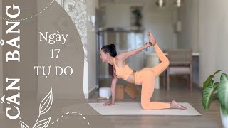 Ngày 17 - TỰ DO | 30 Ngày Yoga CÂN BẰNG (2024) | Yoga By Sophie