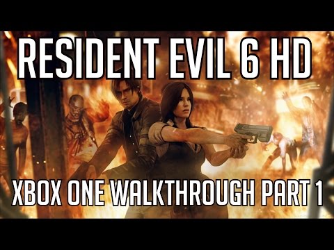 Resident Evil 6 HD Xbox One Walkthrough Part 1 HD (Remastered)