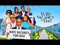 WIFE VACANCY FOR DAD Timini Egbuson Bimbo Ademoye Darasimi Nadi Nancy Isime 2026 Nig Movie