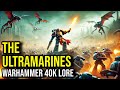 THE ULTRAMARINES Warhammer 40K EXPLAINED