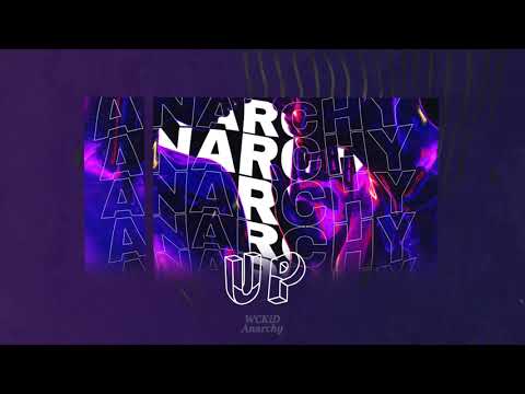 WCKiD - Anarchy (Copyright Free Release)