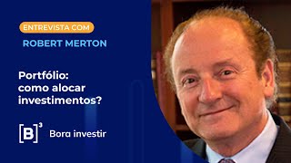Robert Merton explica como portfólio deve conciliar presente e futuro | Bora Investir Robert Merton explica como portfólio deve conciliar presente e futuro | Bora Investir
