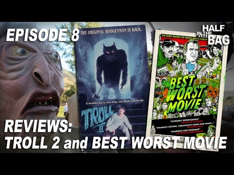 Half in the Bag Episode 8: Troll 2 and Best Worst Movie