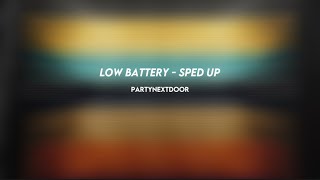 partynextdoor: LOW BATTERY (sped up)