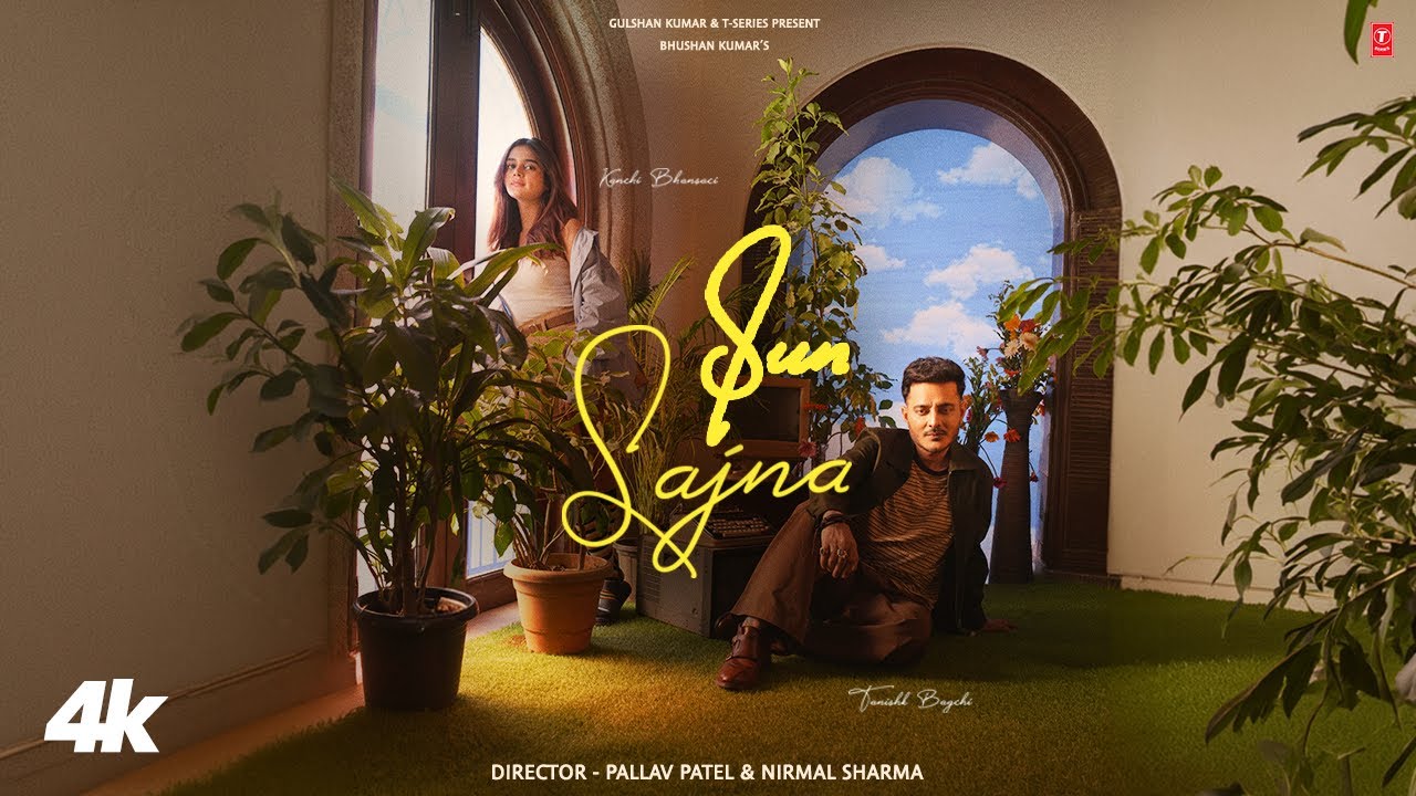 SUN SAJNA (Official Video): TANISHK BAGCHI | LATEST HINDI SONG | BHUSHAN KUMAR