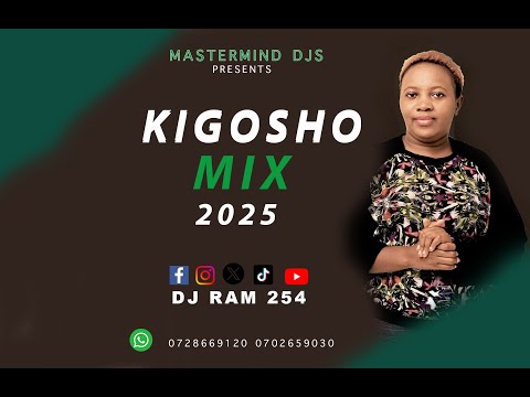 BEST KIGOSHO GOSPEL MIX 2025 | LATEST KIKUYU GOSPEL MIX|PHYLLIS| LOISE|RUTH|KENGEI  -  DJ RAM 254