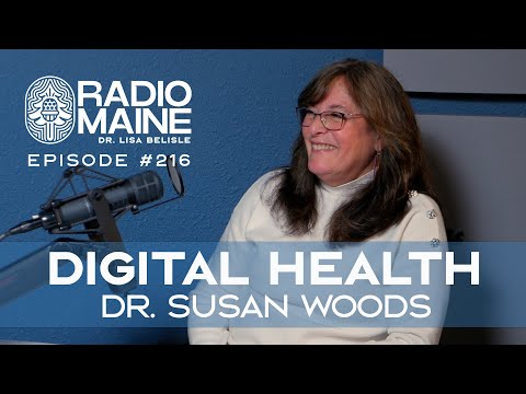 Radio Maine Episode 222: Transforming Patient Participation: Dr. Susan Woods