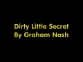 Dirty Little Secret Graham Nash