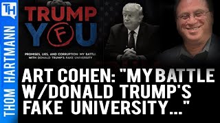 My Battle with Trump's Fake University (w/ Art Cohen)