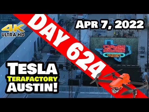 GIGA TEXAS IS READY FOR THE CYBER RODEO! - Tesla Gigafactory Austin 4K  Day 624 - 4/7/22 - Tesla TX