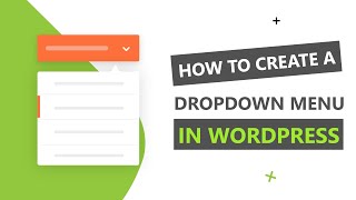 How to Create a Dropdown Menu in WordPress