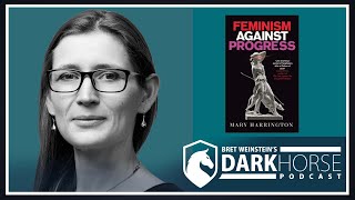 Feminism Against Progress: Bret Speaks with Mary Harrington on the Darkhorse Podcast