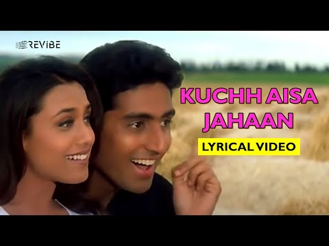 Kuchh Aisa Jahan (Lyric Video) | Alka Yagnik, Shaan | Abhishek, Rani | Bas Itna Sa Khwaab Hai