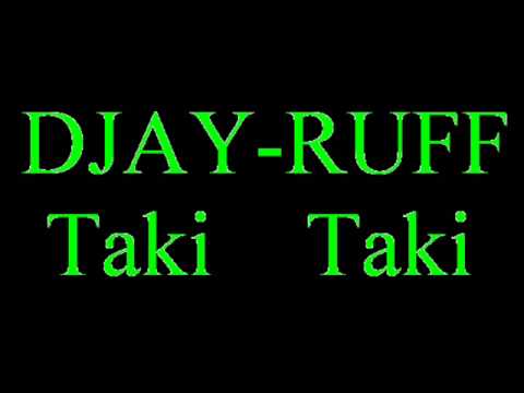 DJAYRUFF TaKi TaKi