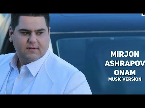 Mirjon Ashrapov Onam
