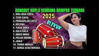 Download lagu DANGDUT KOPLO TERBARU 2025 - PONGDUT KENDANG RAMPAK FULL ALBUM - SISA SISA CINTA - TITIP CINTA mp3