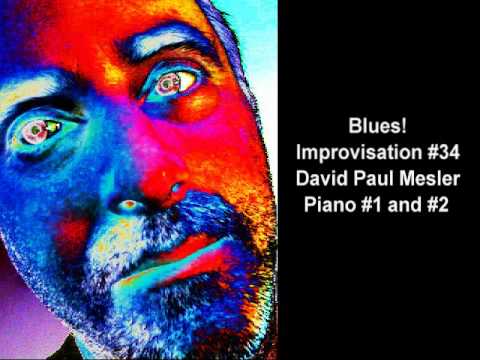 Blues! Session, Improvisation #34 -- David Paul Mesler (piano duo)