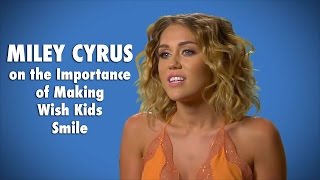 Make A Wish Foundation - Miley Cyrus sur limportance de faire sourire les enfants - Avril 2012
